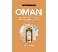 Oman - Culture Smart!: The Essential Guide to Customs & Culture