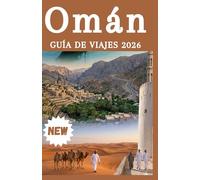 Omán GUÍA DE VIAJES 2026