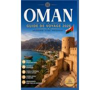OMAN: GUIDE DE VOYAGE 2026