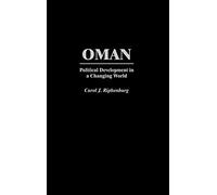 Oman: Political Development in a Changing World (Praeger Series in Political)