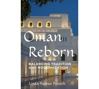 Oman Reborn: Balancing Tradition and Modernization