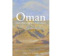 Oman: Stories from a Modern Arab Country