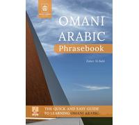 Omani Arabic Phrasebook: The Quick and Easy Guide to Learning Omani Arabic