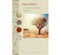 Omani Mehri: A New Grammar with Texts: 93 (Studies in Semitic Languages and Linguistics, 93)