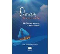 Omar, el resiliente: Luchando contra la adversidad