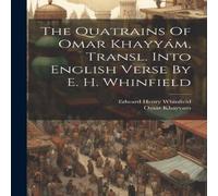 Omar Khayyam The Quatrains Of Omar Khayyám, Transl. Into English Verse By E Omar Khayyam Multicolor
