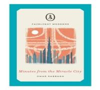 Omar Sabbagh Minutes from the Miracle City Paperback Book Omar Sabbagh Multicolor