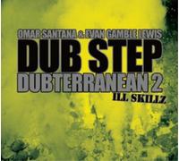 Omar Santana & Evan Gamble Lewi Dub Step Dubterranean: Ill Skillz - Volume (CD)