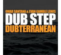 Omar Santana & Evan Gamble Lewis Dub Step Dubterranean (CD) Album