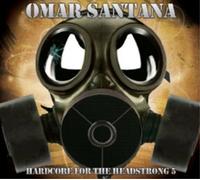 Omar Santana - Hardcore For The Headstrong 5 - CD - K3z