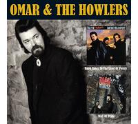 Omar & The Howlers - Hard Times in the Land of Plenty/Wall of Pride (2Cd)