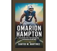 OMARION HAMPTON: Every Yard Tells a Story-From Quiet Beginnings to the Demands of the NFL Stage