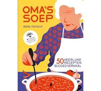 Oma's soep: 50 heerlijke recepten met een goed verhaal