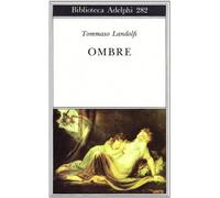 Ombre (Biblioteca Adelphi 282)