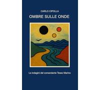 Ombre sulle Onde (“Le indagini del comandante Teseo Marino”)