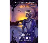 Ombres et Épines: Carnet de Cosplay (Les Carnets de l'Imaginaire (FR))