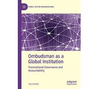 Ombudsman as a Global Institution: Transnational Governance and Accountability (Public Sector Organizations)