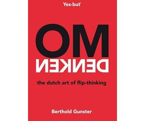 Omdenken, the Dutch art of flip-thinking