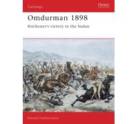 Omdurman 1898 : Kitchener's victory in the Sudan