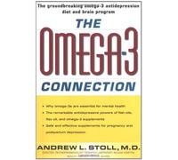 Omega-3 Connection: The Groundbreaking Omega-3 Antidepression Diet and Brain Program