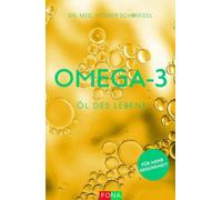 Omega-3 - Ol des Lebens: fur mehr Gesundheit, Schmiedel 9783037806814 New.