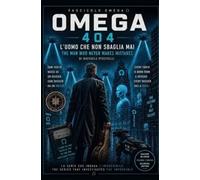 OMEGA 404 - L'Uomo che non sbaglia mai - VOLUME 6: OMEGA 404 - The Man Who Never Errs - VOLUME 6 (404 Not Found)