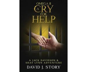 Omega II - A Cry for Help Copy: A Jack Davidson And Shay Lynn Adventure: 2