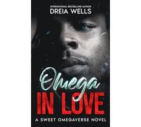 Omega in Love: A Sweet Omegaverse Romance (The Fire and Bloom Duet)