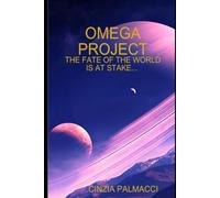 Omega Project: The fate of the world is at stake
