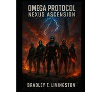 OMEGA PROTOCOL: NEXUS ASCENSION