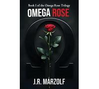 Omega Rose: 1 (Omega Rose Trilogy)