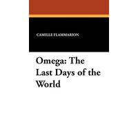 Omega: The Last Days of the World