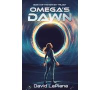 Omega's Dawn: Book Three of the New Sky trilogy: 3