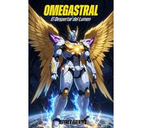 OmegAstral: El Despertar del Lumen: 1