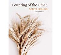 Omer Counting Journal: A Daily Journal for Counting the Omer between Pesach (Passover) and Shavuot (Pentecost), Lined Journal, 100 pgs, includes Sefirat haOmer Prayer