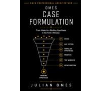 OMES Case Formulation: From Intake to a Working Hypothesis in the First 5 Minutes (OMES Professional Architecture)