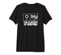 OMG Element of Surprise Chemistry Science Teacher/Student Premium T-Shirt