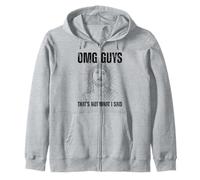 OMG Guys that's not what I said Ironic Religion Jesus Quote Zip Hoodie