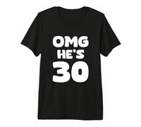 OMG He's 30-30th Birthday Premium T-Shirt