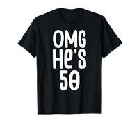 OMG He's 50 50th Birthday for Brother, Wife, Husband T-Shirt