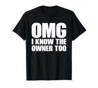 OMG I Know The Owner Funny Small Business Bartender Waiter T-Shirt