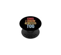 Omg I Know The Owner Too PopSockets Adhesive PopGrip