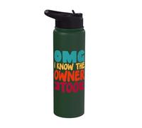 OMG I Know The Owner Too Stainless Steel Insulated Water Bottle
