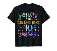OMG It's My Big Brother's 40th Birthday Sweet 40 Years Old T-Shirt
