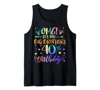 OMG It's My Big Brother's 40th Birthday Sweet 40 Years Old Tank Top