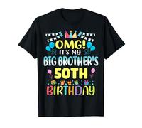 OMG It's My Big Brother's 50th Birthday Sweet 50 Years Old T-Shirt