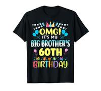 OMG It's My Big Brother's 60th Birthday Sweet 60 Years Old T-Shirt