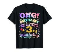 OMG It's My Big Sister's 3rd Birthday Happy 3 Years Old T-Shirt