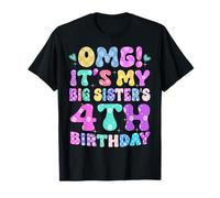 OMG It's My Big Sister's 4th Birthday Flowers 4 Years Old T-Shirt