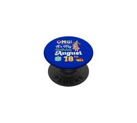 OMG It's My Birthday Born On August 18th Cute Girl Presents PopSockets Adhesive PopGrip